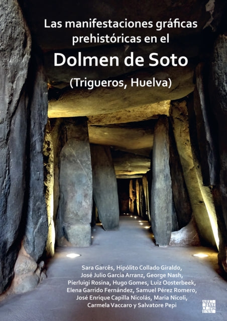Book cover of: Las manifestaciones graficas prehistoricas en el dolmen de Soto (Trigueros, Huelva). By: Sara Garcês