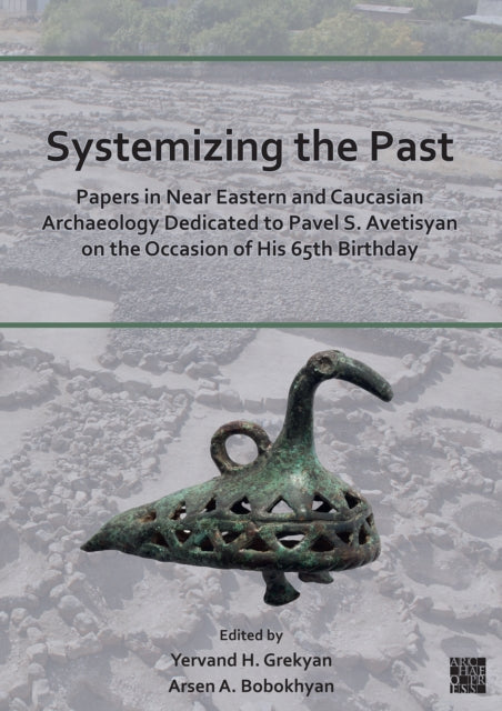Book cover of: Systemizing the Past. By: Yervand Grekyan