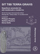 Book cover of: Sit tibi terra gravis: Sepolture anomale tra eta medievale e moderna. By: Philippe Pergola