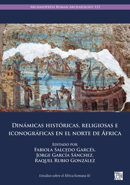 Book cover of: Dinamicas Historicas, Religiosas E Iconograficas En El Norte de Africa. By: Fabiola Salcedo Garcés