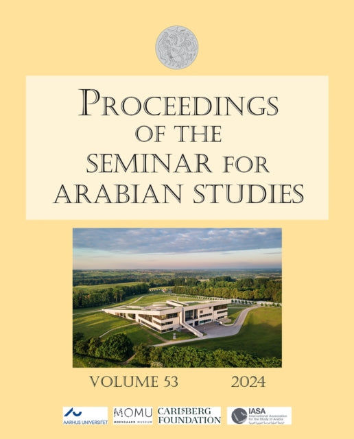 Book cover of: Proceedings of the Seminar for Arabian Studies Volume 53 2024. By: Matthew Johnson