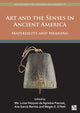 Book cover of: Art and the Senses in Ancient America. By: María Luisa Vázquez de Ágredos Pascual