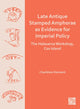 Book cover of: Late Antique Stamped Amphorae as Evidence for Imperial Policy. By: Charikleia Diamanti