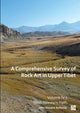 Book cover of: Comprehensive Survey of Rock Art in Upper Tibet: Volume IV