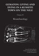 Book cover of: Gematon: Living and Dying in a Kushite Town on the Nile, Volume IV