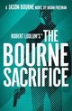 Book cover of: Robert Ludlum's(TM) the Bourne Sacrifice. By: Brian Freeman