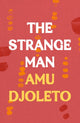 Book cover of: Strange Man. By: Amu Djoleto