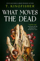 What Moves The Dead 9781803360072 T. Kingfisher
