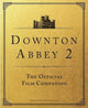 Book cover of: Downton Abbey: A New Era - The Official Film Companion