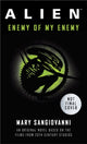 Book cover of: Alien: Enemy of My Enemy. By: Mary SanGiovanni