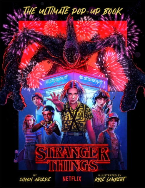 Book cover of: Stranger Things: The Ultimate Pop-Up Book. By: Kyle Lambert