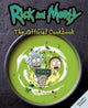 Book cover of: Rick & Morty: The Official Cookbook. By: August Craig