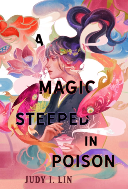 Magic Steeped In Poison 9781803362182 Judy I. Lin