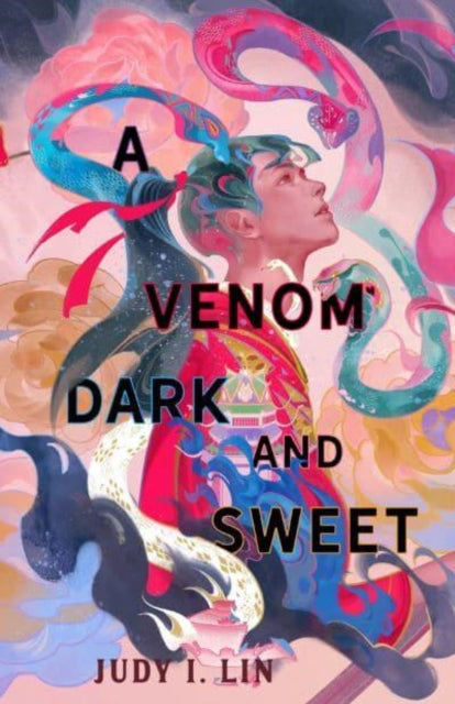 Venom Dark and Sweet 9781803362205 Judy I. Lin