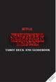 Book cover of: Stranger Things Tarot Deck and Guidebook