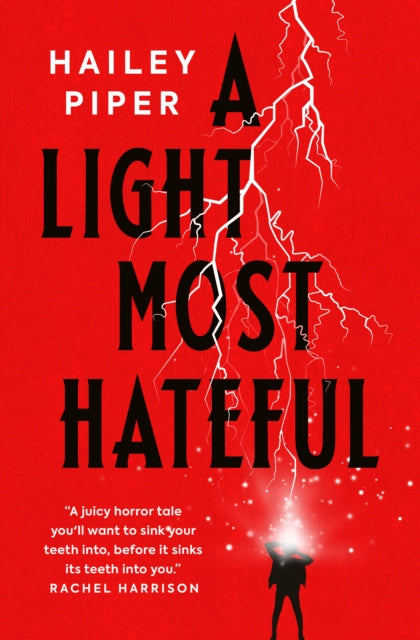 Book cover of: Light Most Hateful. By: Hailey Piper