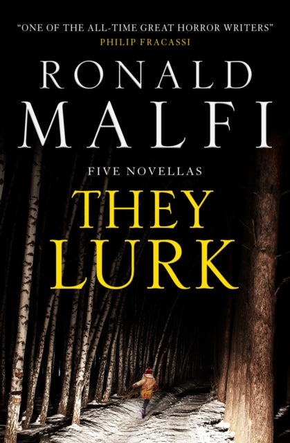 Book cover of: They Lurk. By: Ronald Malfi
