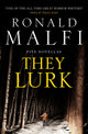 Book cover of: They Lurk. By: Ronald Malfi