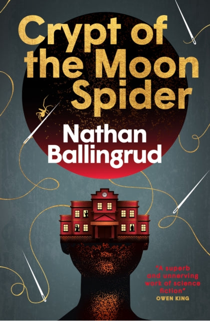 Book cover of: Crypt of the Moon Spider. By: Nathan Ballingrud