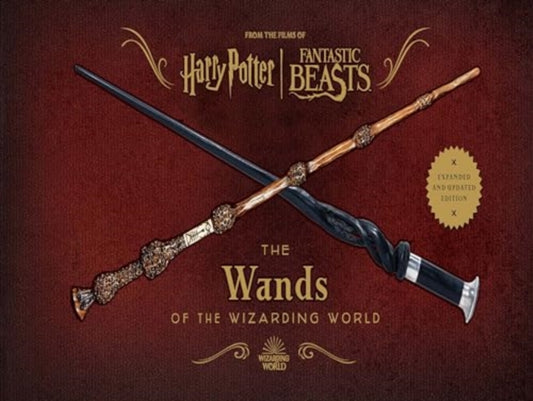 Book cover of: Harry Potter: The Wands of the Wizarding World (Expanded and Updated Edition). By: Monique Peterson