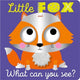 Book cover of: Little Fox What Can You See?