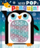 Book cover of: Never Pop a Penguin!