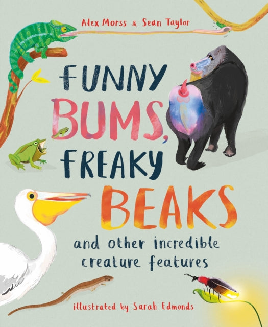Book cover of: Funny Bums, Freaky Beaks. By: Alex Morss