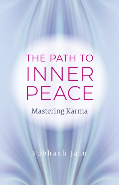 Book cover of: Path to Inner Peace, The. By: Subhash Jain
