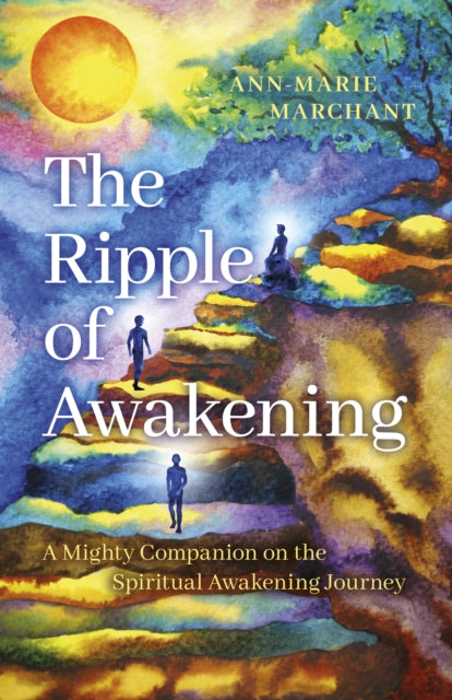 Book cover of: Ripple of Awakening, The. By: Ann-Marie Marchant