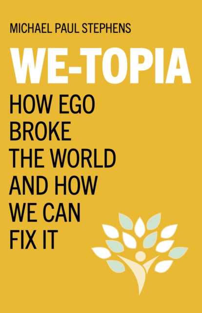 Book cover of: We-Topia. By: Michael Paul Stephens
