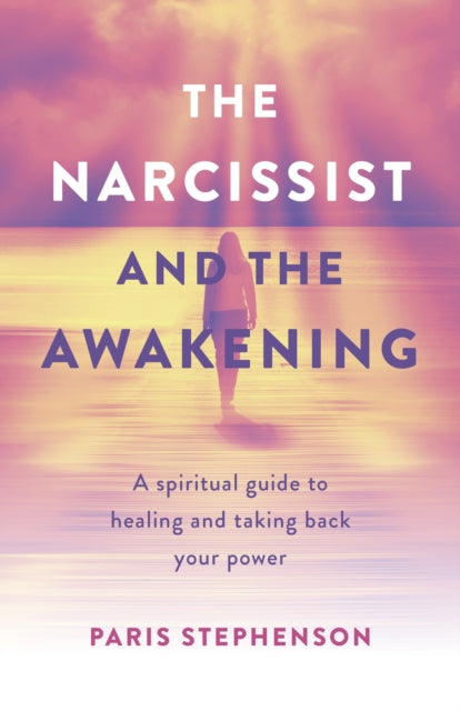 Book cover of: Narcissist and the Awakening, The. By: Paris Stephenson