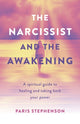 Book cover of: Narcissist and the Awakening, The. By: Paris Stephenson
