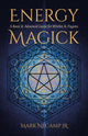 Book cover of: Energy Magick. By: Mark NeCamp Jr.