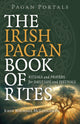 Book cover of: Pagan Portals – The Irish Pagan Book of Rites – Rituals and Prayers for Daily Life and Festivals. By: John Michael McLoughlin