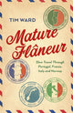 Book cover of: Mature Flaneur. By: Tim Ward