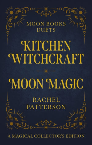 Moon Books Duets - Kitchen Witchcraft & Moon Magic