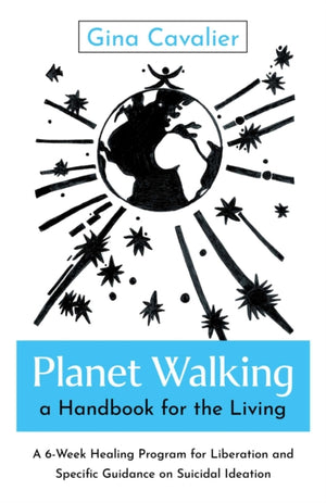 Planet Walking, a Handbook for the Living