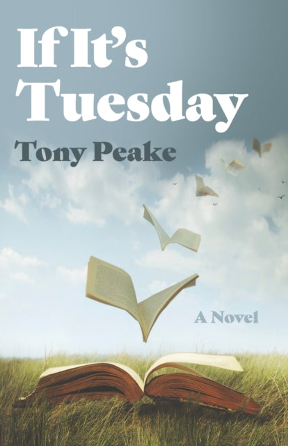 Book cover of: If It's Tuesday. By: Tony Peake