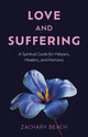 Book cover of: Love and Suffering. By: Zachary Beach