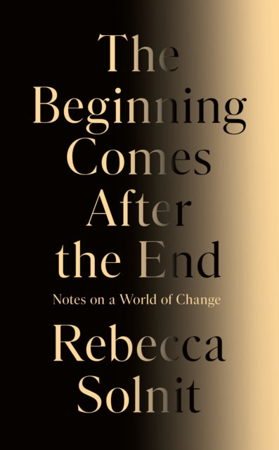 The Beginning Comes After the End