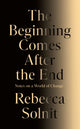 The Beginning Comes After the End
