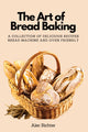 Book cover of: Art of Bread Baking. By: Andreas E. Richter