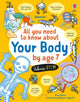 Book cover of: All You Need to Know about Your Body by Age 7. By: James, Alice