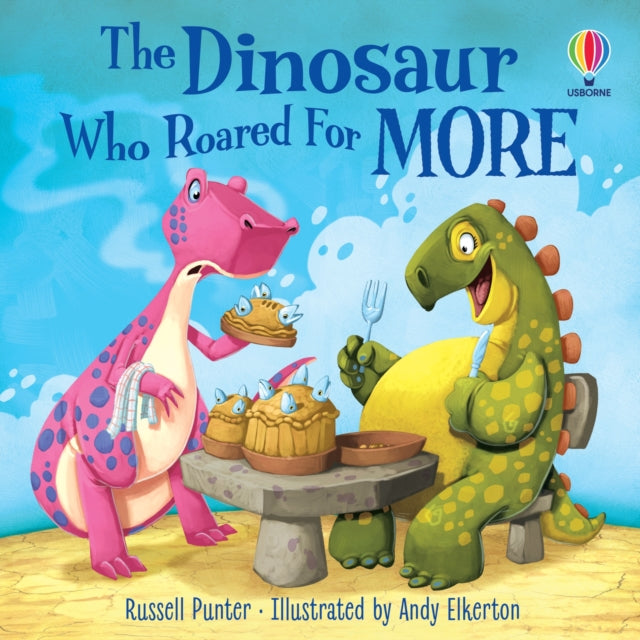 Book cover of: Dinosaur Who Roared For More. By: Russell Punter