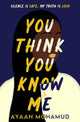 You Think You Know Me 9781803704500 Ayaan Mohamud