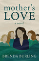 Book cover of: Mother's Love. By: Brenda Burling