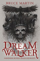 Dream Walker, Somewhere Between Realm and Reality 9781803782393 Bruce Martin