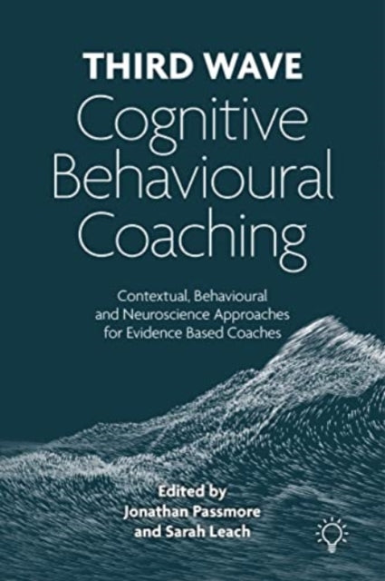 Book cover of: Third Wave Cognitive Behavioural Coaching. By: Jonathan Passmore