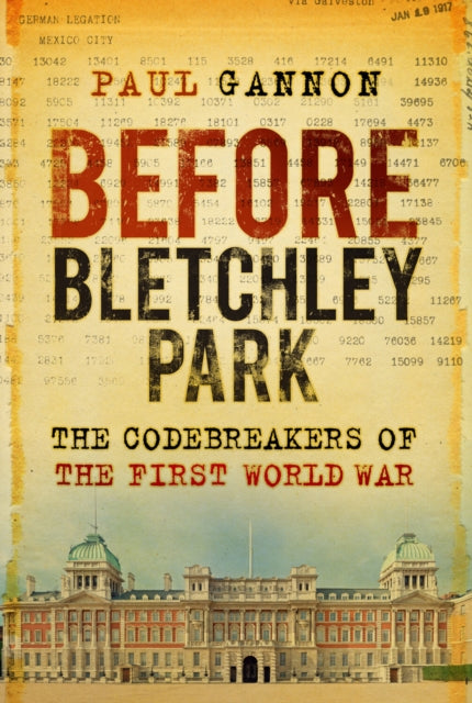 Book cover of: Before Bletchley Park. By: Paul Gannon