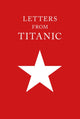 Book cover of: Letters from Titanic. By: George Behe